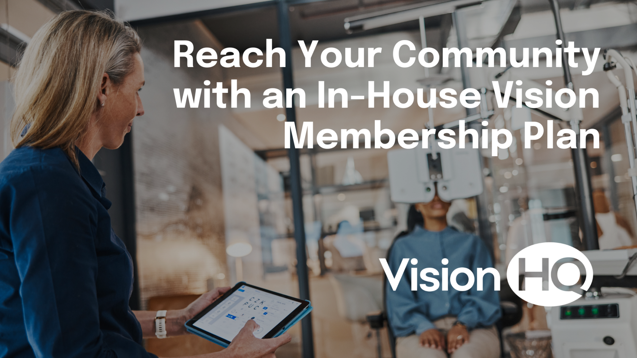Community Core Vision Expand Your Community Reach with an In-House Vision Membership Plan ...